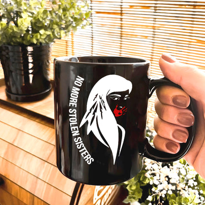MMIW No More Stolen Sisters Indigenous Women Ceramic Coffee Mug - Native American Empowerment Mug for Women