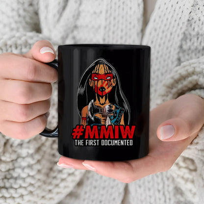 MMIW The First Documented Indigenous Women Ceramic Mug