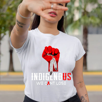 MMIW Indigenous We Can't Lose Unisex T-Shirt/Hoodie/Sweatshirt