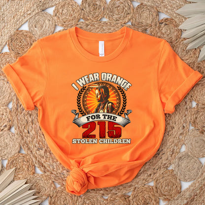 Every Child Matters I Wear Orange For The 215 Stolen Children Unisex T-Shirt/Hoodie/Sweatshirt