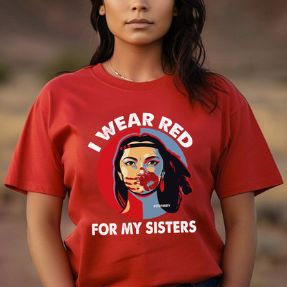 MMIW I Wear Red For My Sister Unisex T-Shirt/Hoodie/Sweatshirt