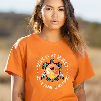 Sacred Turtle Tee Nature Is My Religion For Orange Shirt Day Unisex T-Shirt/Hoodie/Sweatshirt 257