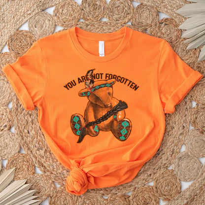 Every Child Matters You Are Not Forgotten Orange Bear For Orange Shirt Day Unisex T-Shirt/Hoodie/Sweatshirt