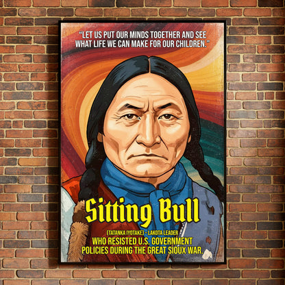 Sitting Bull Lakota Leader Quote Native American History Art Poster/Canvas