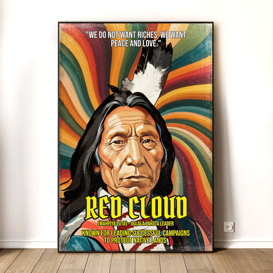 Red Cloud Oglala Lakota Leader Quote Native American History Art Poster/Canvas