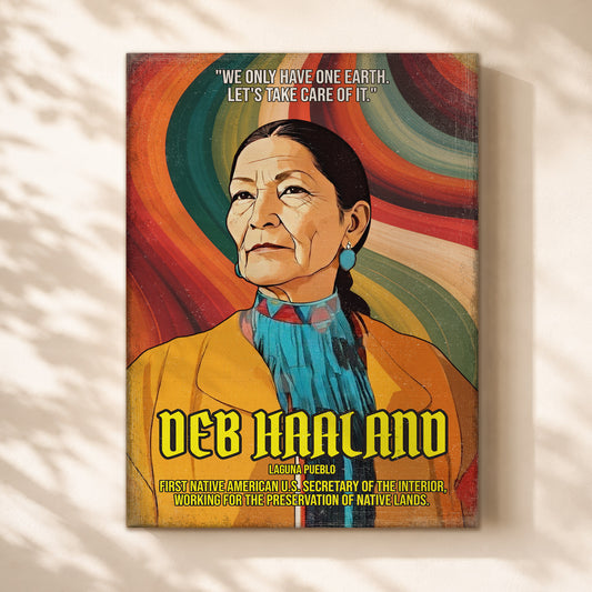 Deb Haaland Laguna Pueblo Quote Native American History Art Poster/Canvas