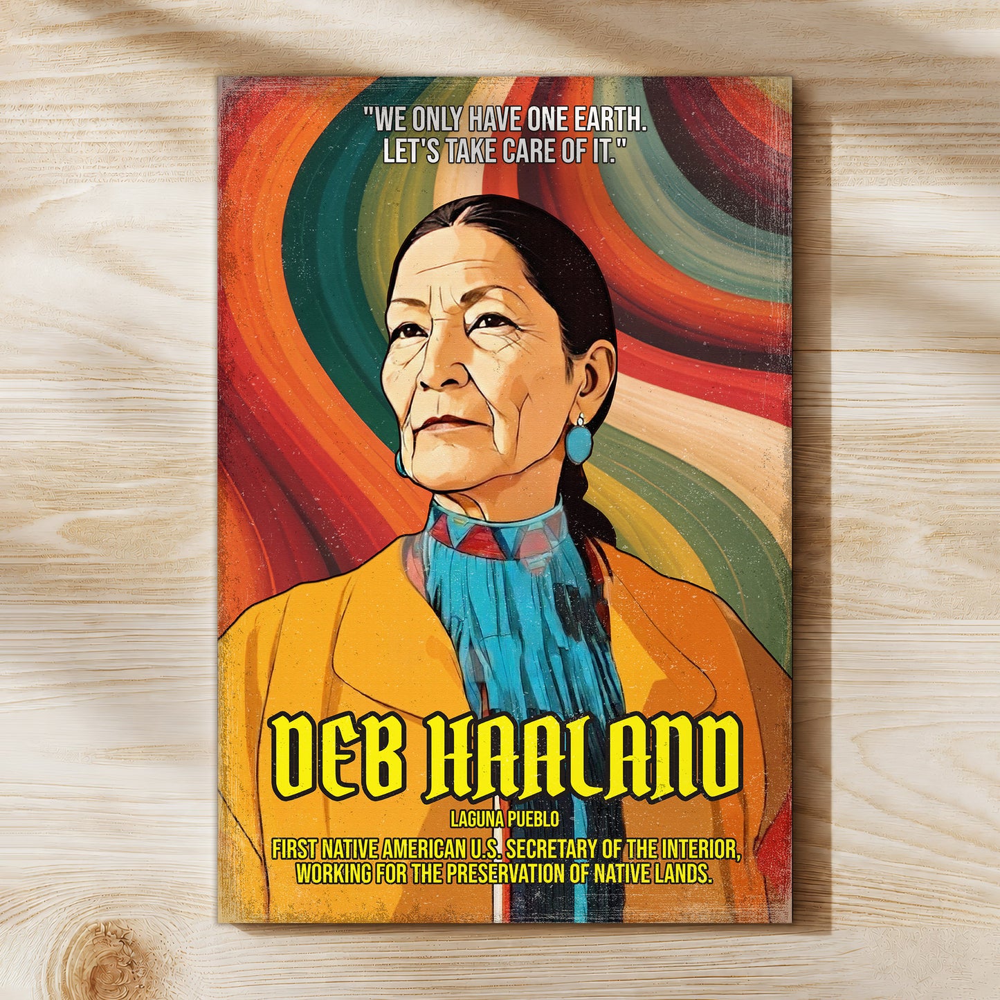 Deb Haaland Laguna Pueblo Quote Native American History Art Poster/Canvas