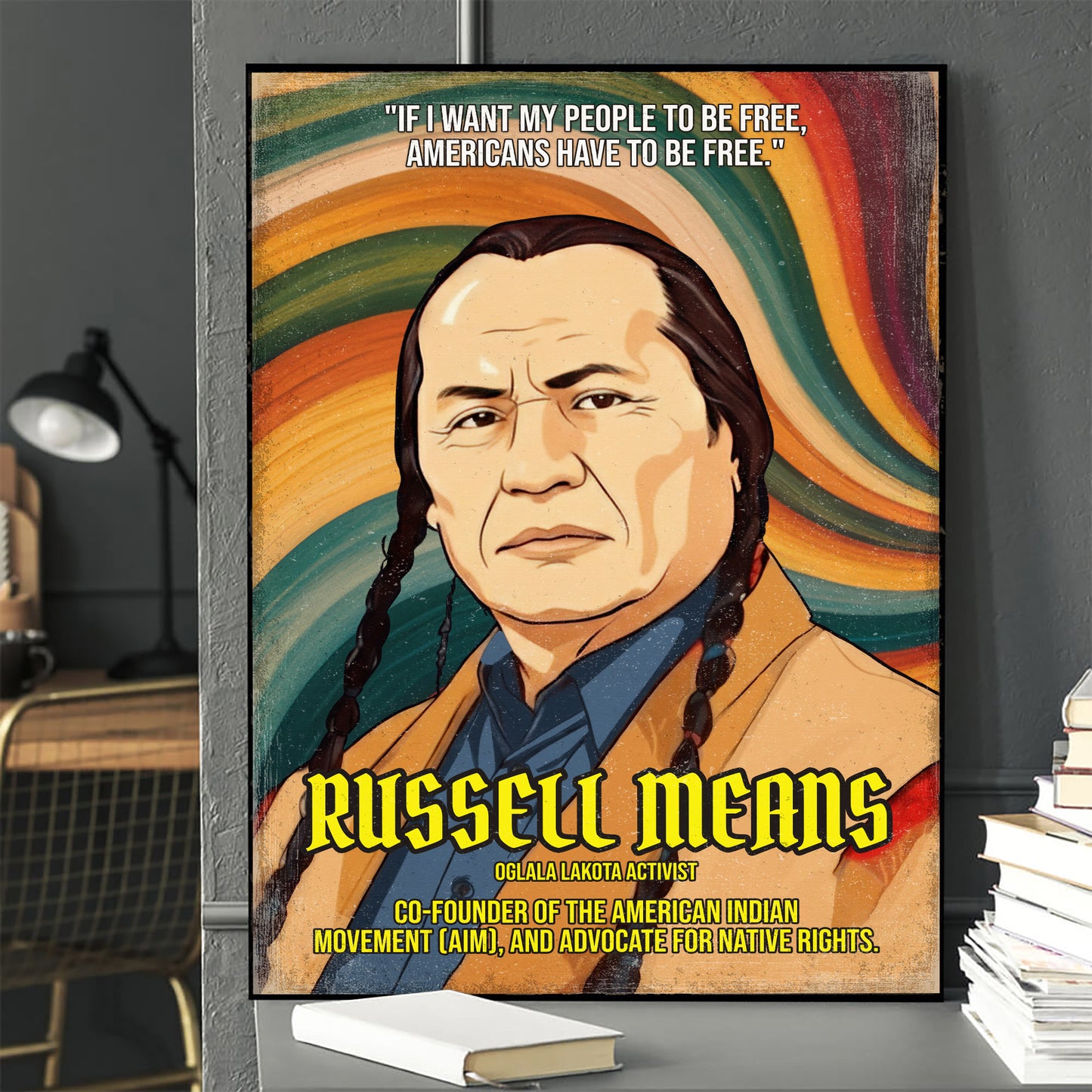 Russell Means Oglala Lakota Activist Quote Native American History Art Poster/Canvas