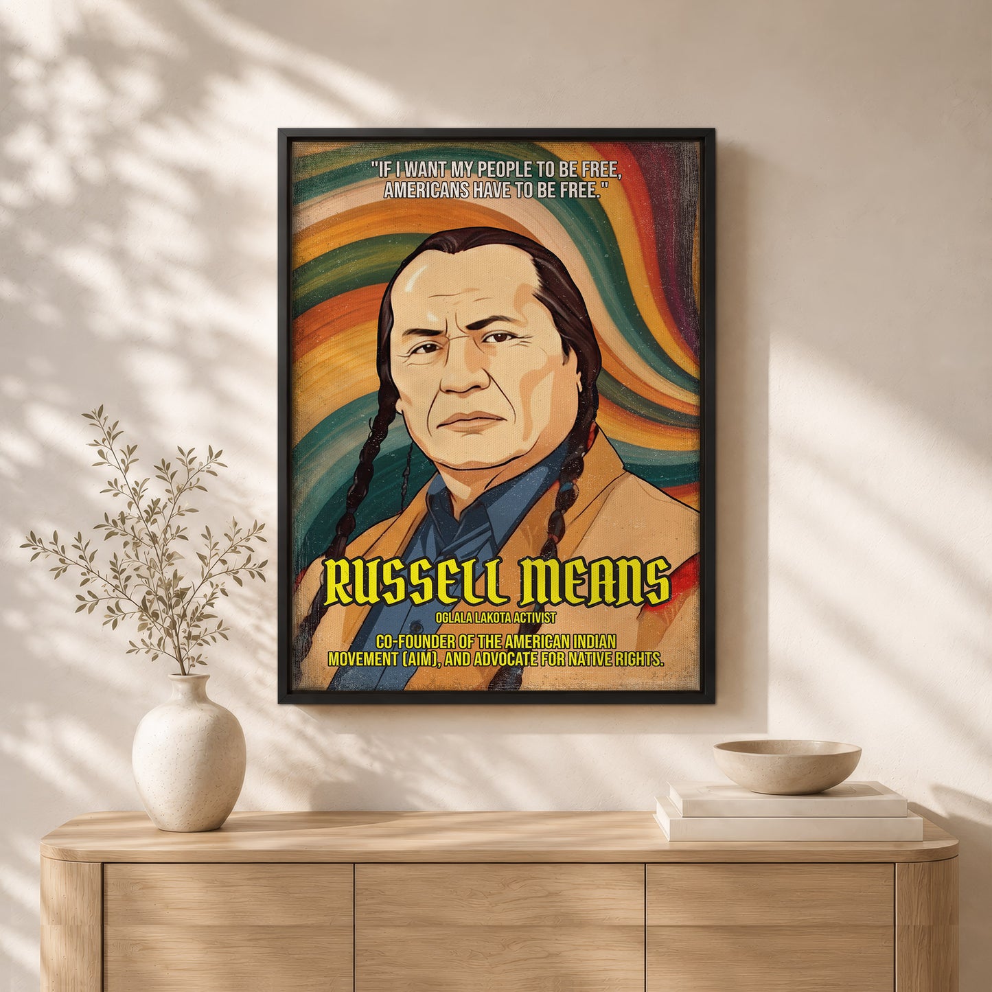 Russell Means Oglala Lakota Activist Quote Native American History Art Poster/Canvas