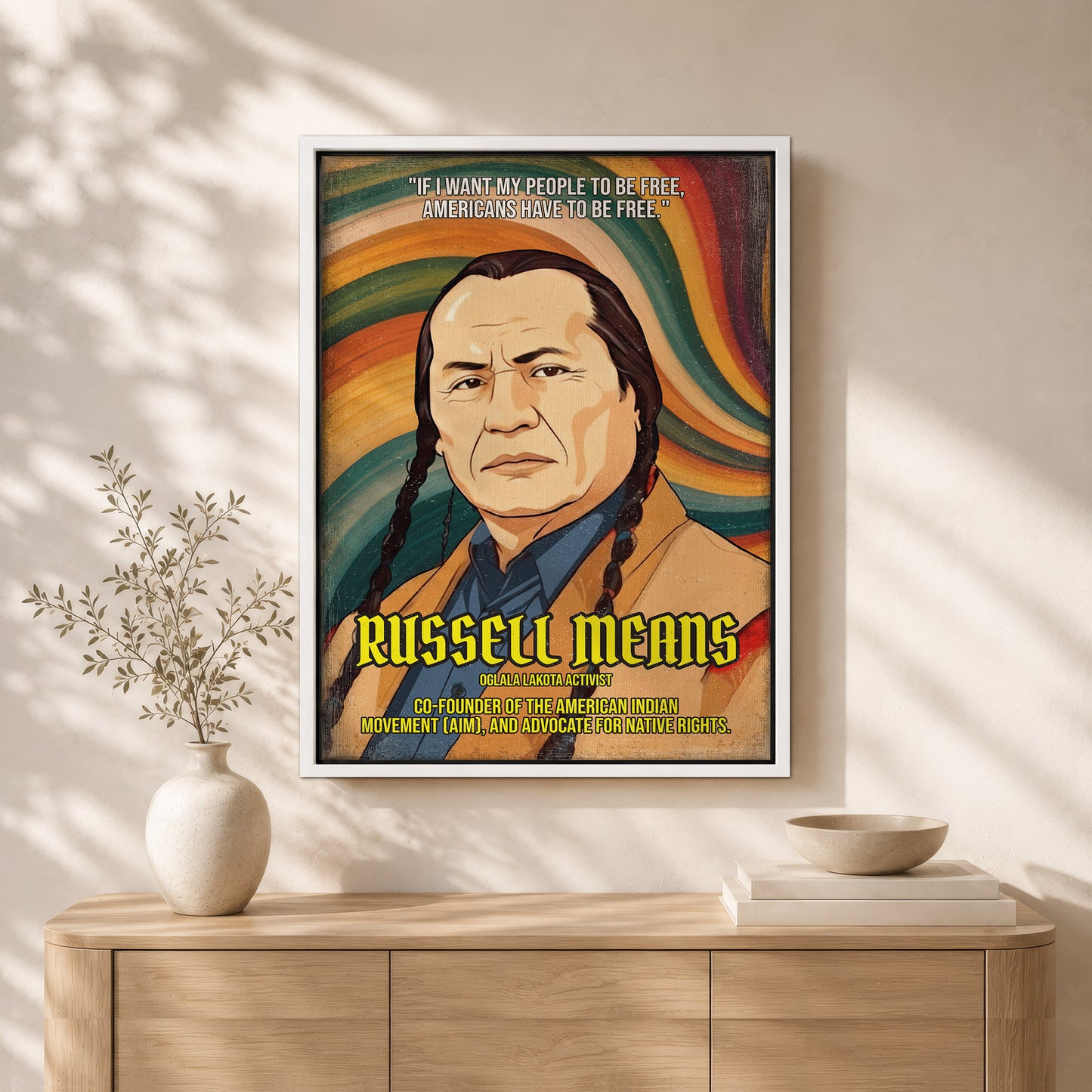 Russell Means Oglala Lakota Activist Quote Native American History Art Poster/Canvas