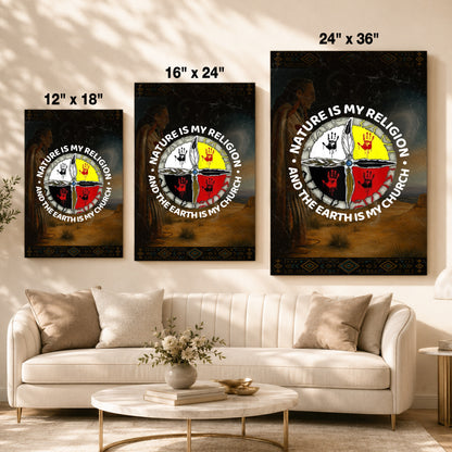 Nature Is My Religion - The Earth Is My Church Poster/Canvas