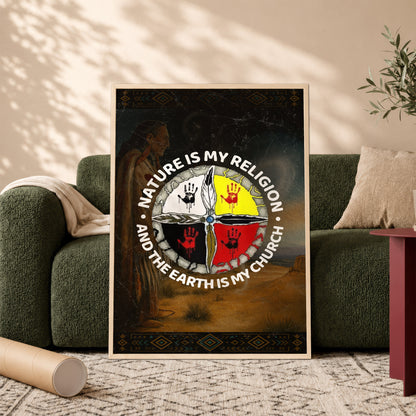 Nature Is My Religion - The Earth Is My Church Poster/Canvas