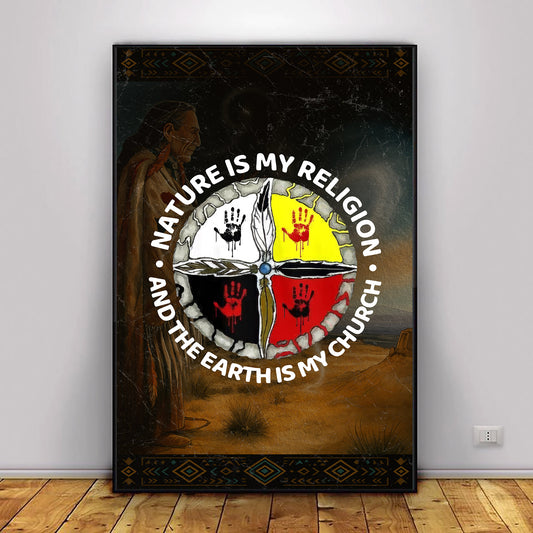 Nature Is My Religion - The Earth Is My Church Poster/Canvas