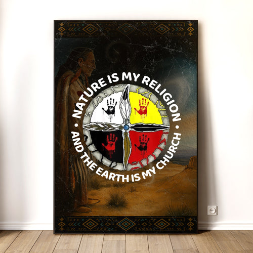 Nature Is My Religion - The Earth Is My Church Poster/Canvas