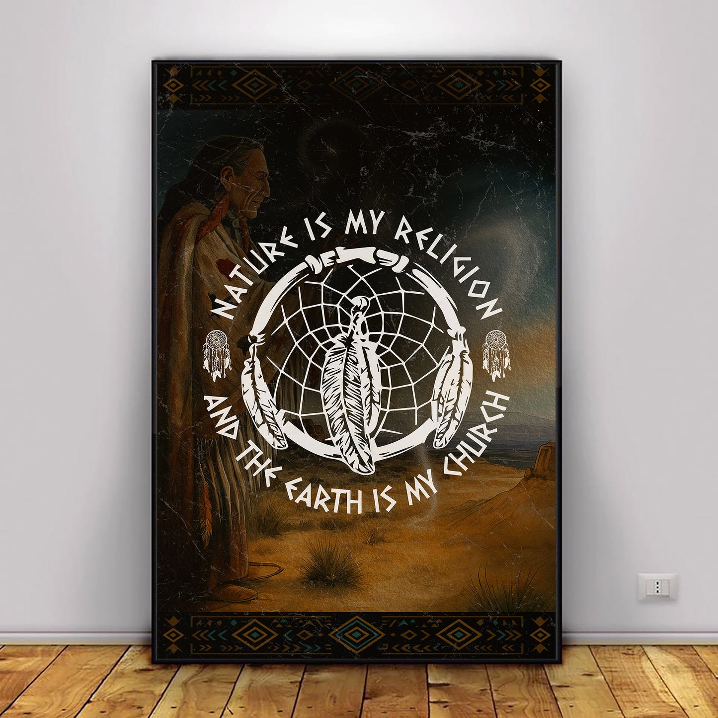 Nature Is My Religion, The Earth Is My Church - Dreamcatcher Poster/Canvas