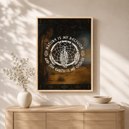 Nature Is My Religion, The Earth Is My Church - Dreamcatcher Poster/Canvas