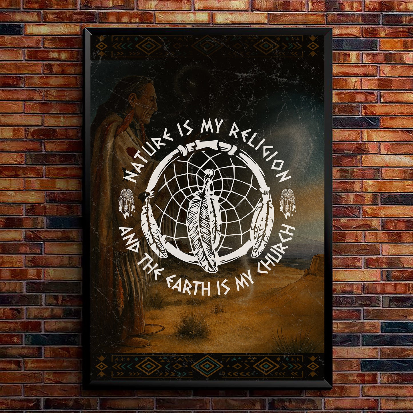 Nature Is My Religion, The Earth Is My Church - Dreamcatcher Poster/Canvas