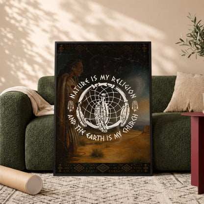 Nature Is My Religion, The Earth Is My Church - Dreamcatcher Poster/Canvas