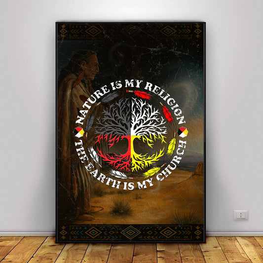 Nature Is My Religion - The Earth Is My Church Poster/Canvas