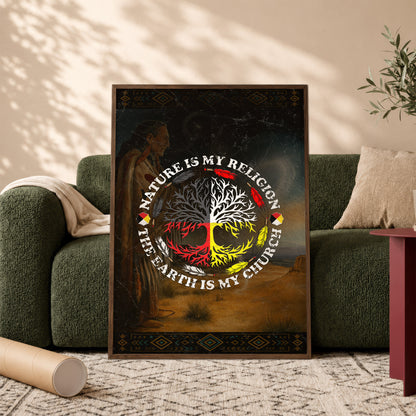 Nature Is My Religion - The Earth Is My Church Poster/Canvas