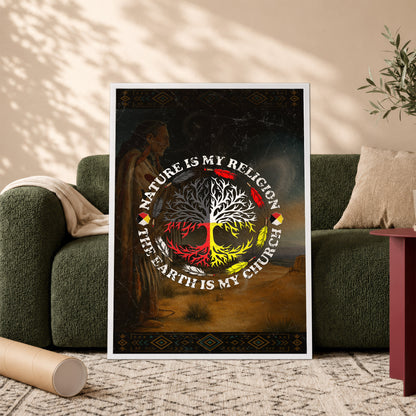Nature Is My Religion - The Earth Is My Church Poster/Canvas