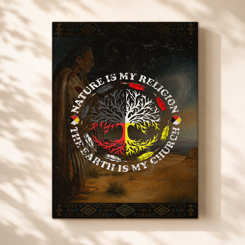 Nature Is My Religion - The Earth Is My Church Poster/Canvas