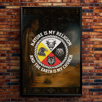Nature Is My Religion, The Earth Is My Church - Four Animals Medicine Wheel Poster/Canvas