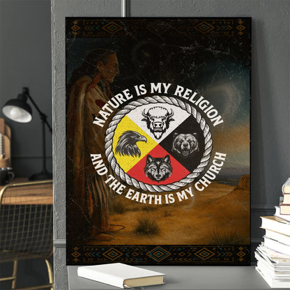 Nature Is My Religion, The Earth Is My Church - Four Animals Medicine Wheel Poster/Canvas