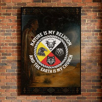 Nature Is My Religion, The Earth Is My Church - Four Animals Medicine Wheel Poster/Canvas