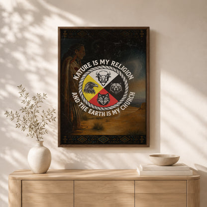 Nature Is My Religion, The Earth Is My Church - Four Animals Medicine Wheel Poster/Canvas