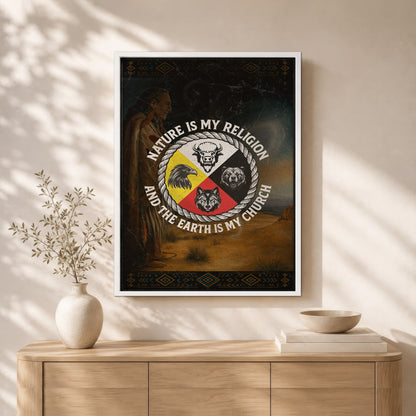 Nature Is My Religion, The Earth Is My Church - Four Animals Medicine Wheel Poster/Canvas