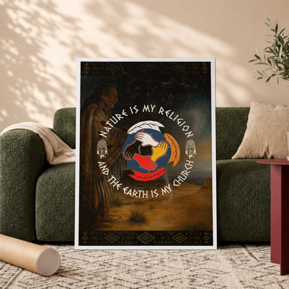 Nature Is My Religion, The Earth Is My Church - Unity Hands & Feathers Poster/Canvas