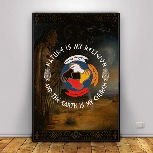 Nature Is My Religion, The Earth Is My Church - Unity Hands & Feathers Poster/Canvas