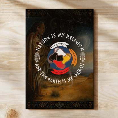Nature Is My Religion, The Earth Is My Church - Unity Hands & Feathers Poster/Canvas
