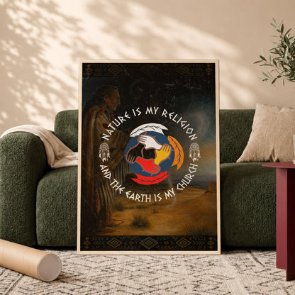 Nature Is My Religion, The Earth Is My Church - Unity Hands & Feathers Poster/Canvas