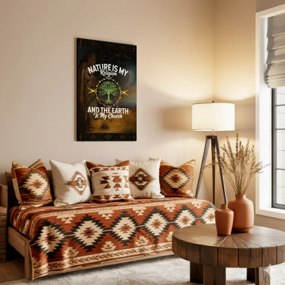 Nature Is My Religion And The Earth Is My Church Poster/Canvas