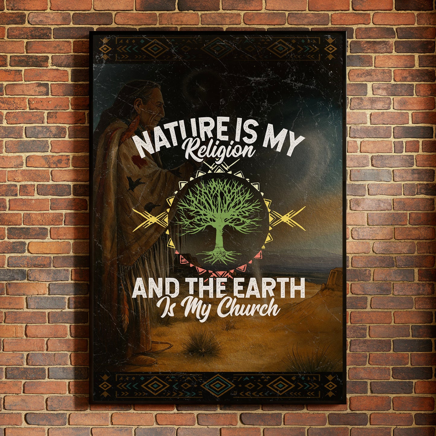 Nature Is My Religion And The Earth Is My Church Poster/Canvas