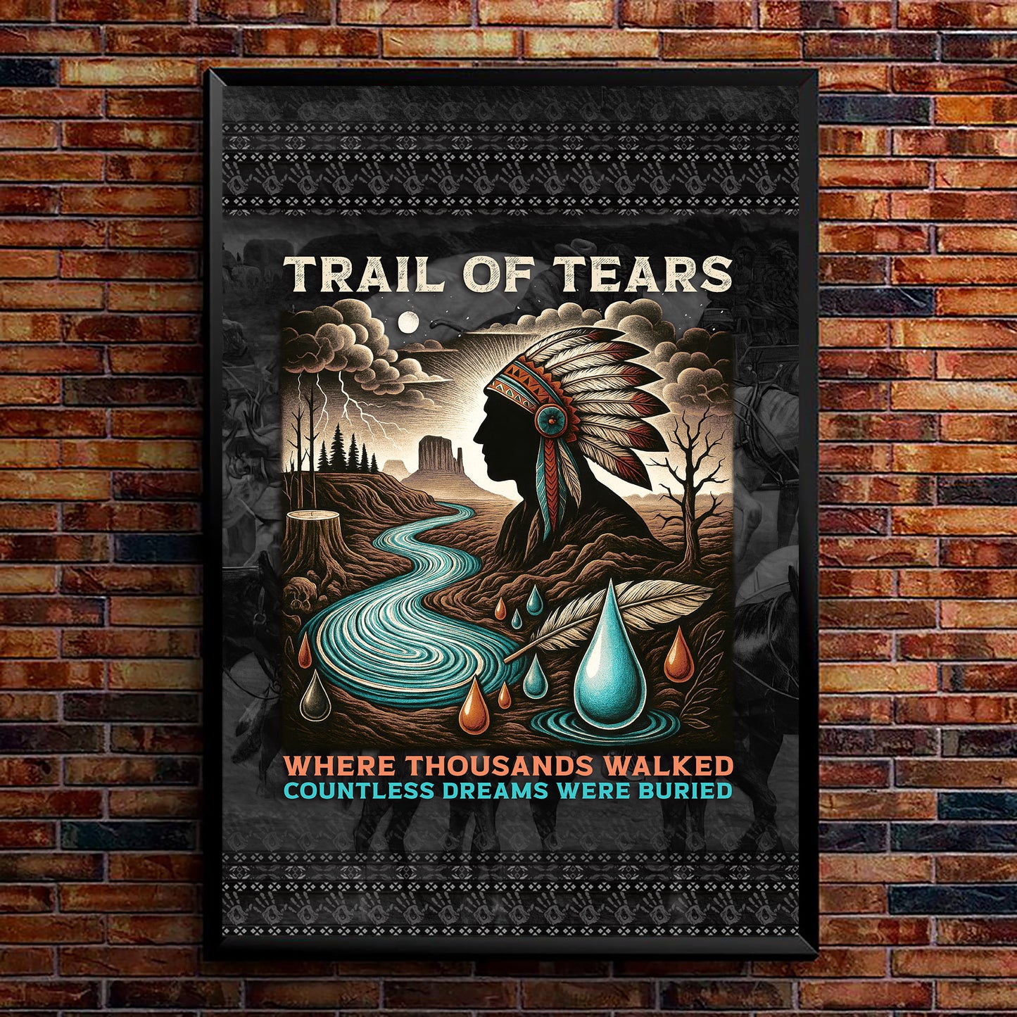 Trail Of Tears - Where Thousands Walked Countless Dreams Were Buried Poster/Canvas