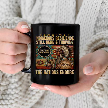 Indigenous Resilience Still Here & Thriving Ceramic Coffee Mug