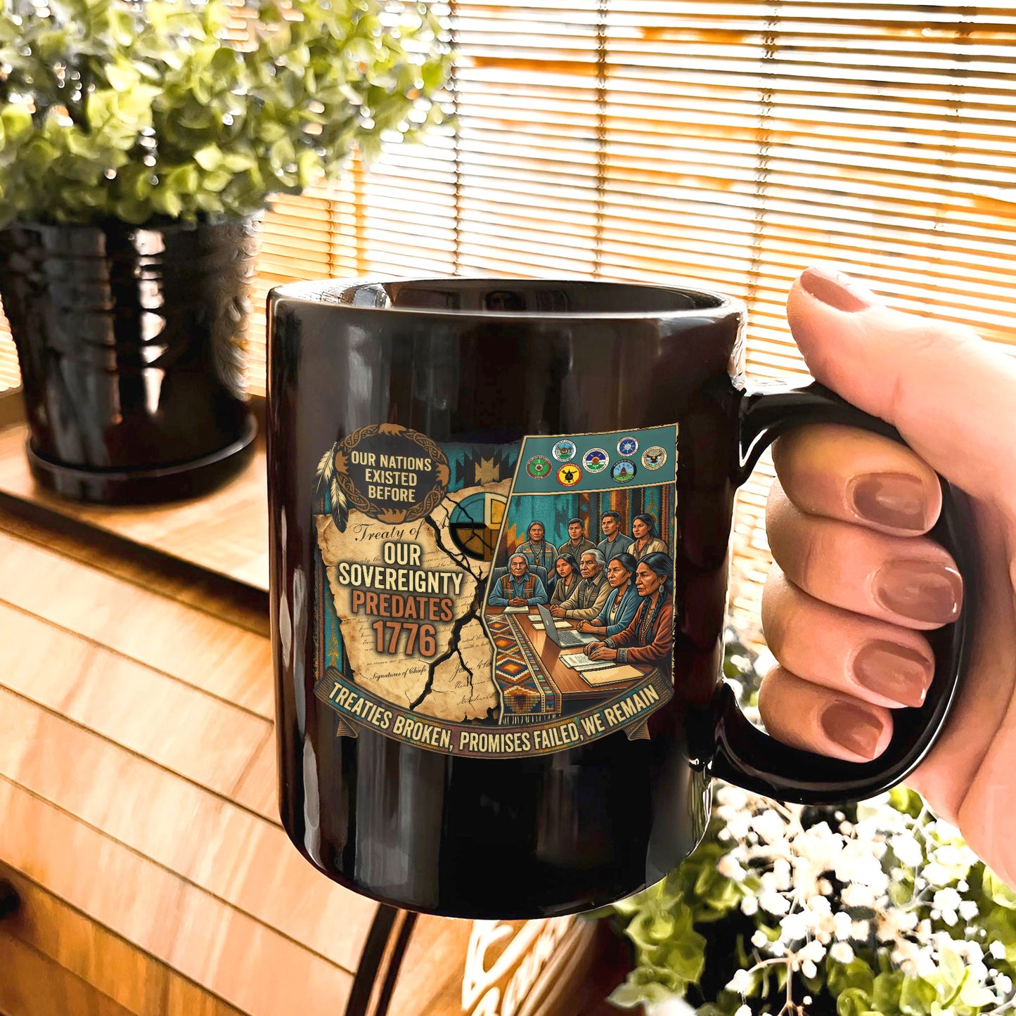 Native American Sovereignty - Our Nations Existed Before 1776 Ceramic Coffee Mug