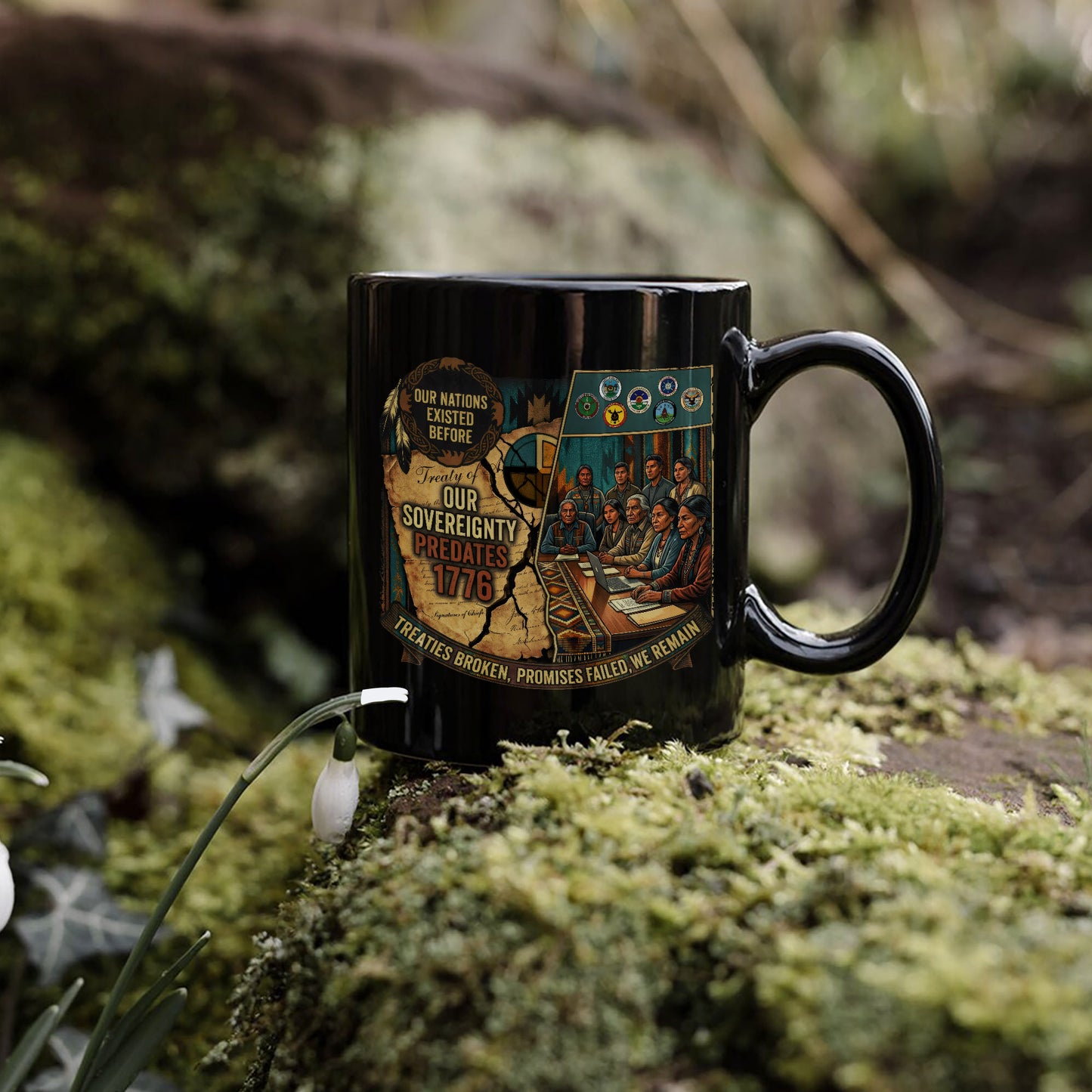 Native American Sovereignty - Our Nations Existed Before 1776 Ceramic Coffee Mug