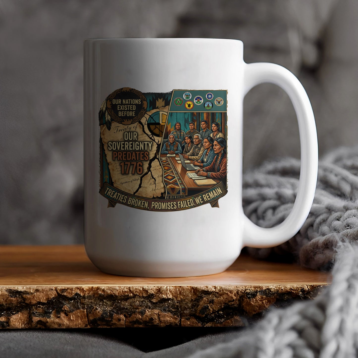 Native American Sovereignty - Our Nations Existed Before 1776 Ceramic Coffee Mug