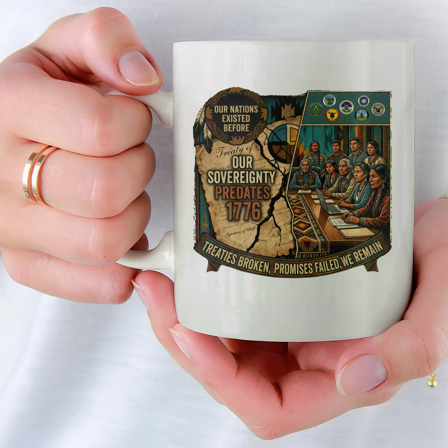 Native American Sovereignty - Our Nations Existed Before 1776 Ceramic Coffee Mug