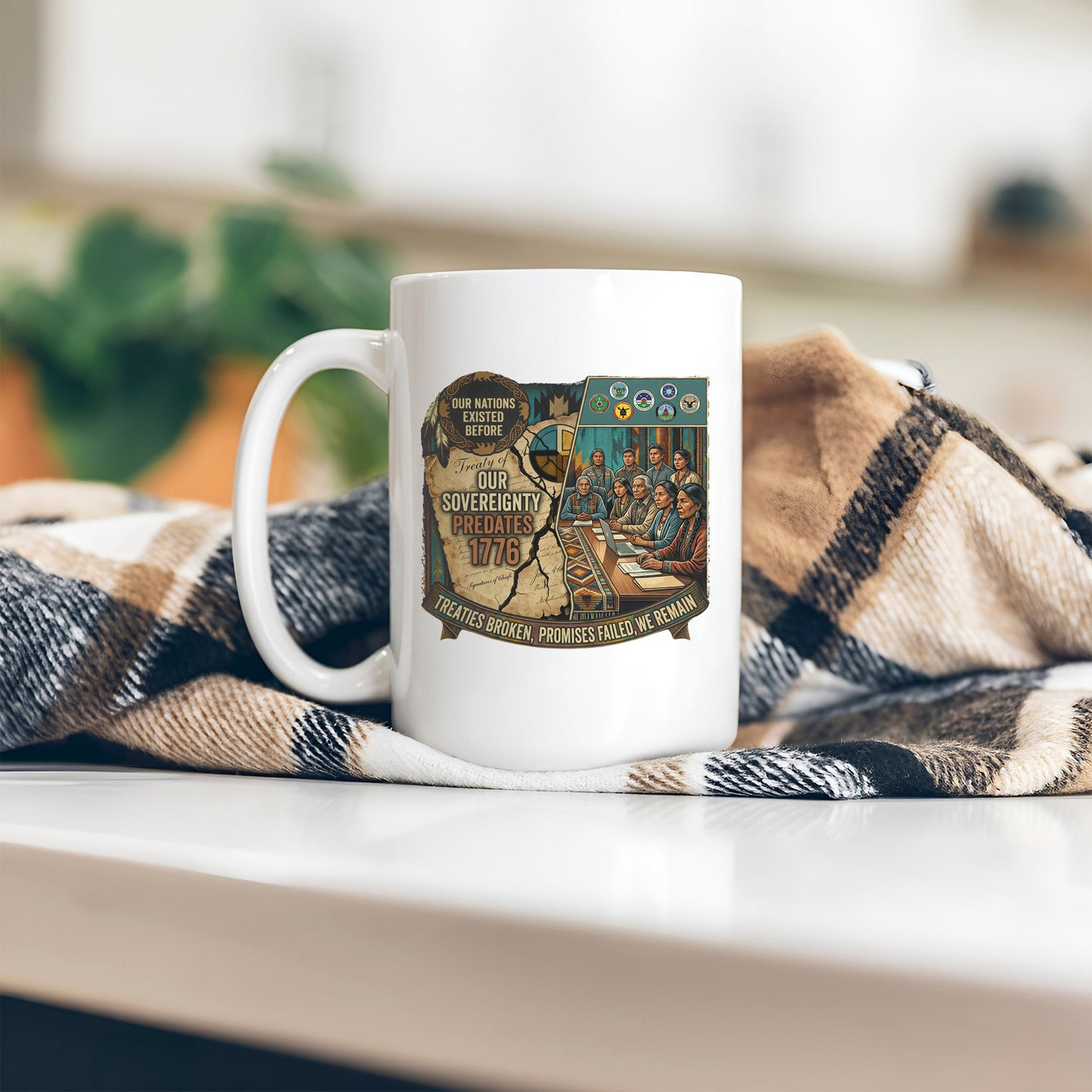 Native American Sovereignty - Our Nations Existed Before 1776 Ceramic Coffee Mug
