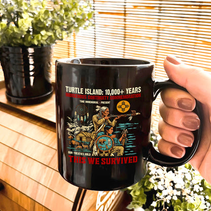 Turtle Island Indigenous - This We Survived Native American Ceramic Coffee Mug