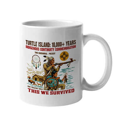 Turtle Island Indigenous - This We Survived Native American Ceramic Coffee Mug