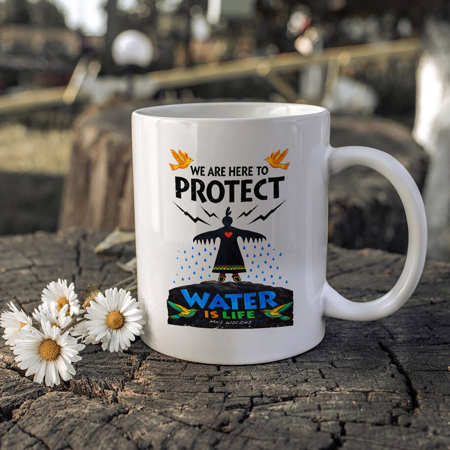 We Are Here to Protect Water - Ceramic Coffee Mug