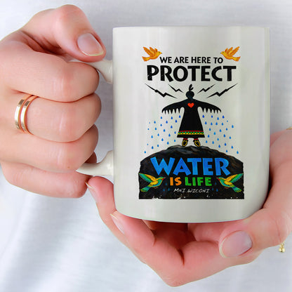 We Are Here to Protect Water - Ceramic Coffee Mug