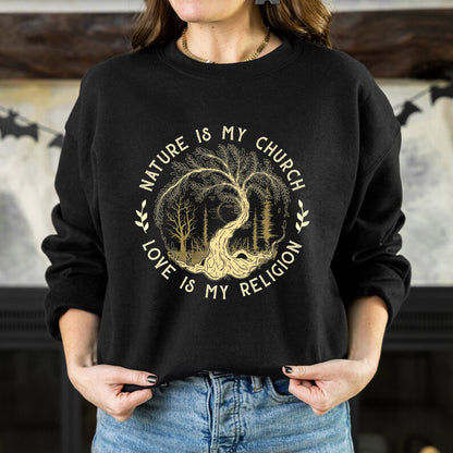 Nature Is My Church - Love Is My Religion Unisex T-Shirt/T-Shirt V-Neck/Hoodie/Sweatshirt