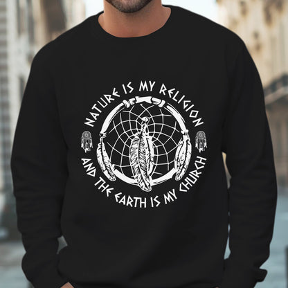 Nature Is My Religion, The Earth Is My Church - Dreamcatcher Unisex T-Shirt/T-Shirt V-Neck/Hoodie/Sweatshirt